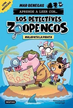 APRENDE A LEER CON... LOS DETECTIVES ZOOPENCOS 5. MALAPATA LA PIRATA | 9788408297383 | BENEGAS, MAR | Llibreria L'Illa - Llibreria Online de Mollet - Comprar llibres online