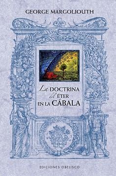 DOCTRINA DEL ÉTER EN LA CÁBALA, LA | 9788491119357 | MARGOLIOUTH, GEORGE