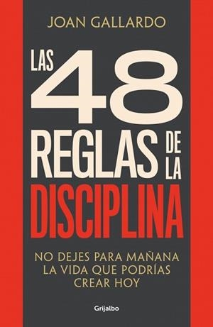 48 REGLAS DE LA DISCIPLINA, LAS | 9788425368103 | GALLARDO, JOAN | Llibreria L'Illa - Llibreria Online de Mollet - Comprar llibres online