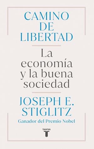 CAMINO DE LIBERTAD | 9788430627165 | STIGLITZ, JOSEPH E.