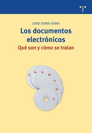 DOCUMENTOS ELECTRÓNICOS, LOS | 9788497043953 | SERRA SERRA, JORDI | Llibreria L'Illa - Llibreria Online de Mollet - Comprar llibres online