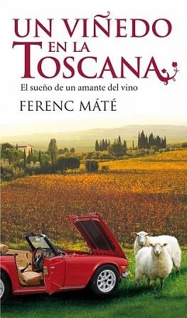 VIÑEDO EN LA TOSCANA, UN | 9788432231933 | MATE, FEREC