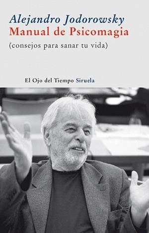MANUAL DE PSICOMAGIA | 9788498413205 | JODOROWSKY, ALEJANDRO | Llibreria L'Illa - Llibreria Online de Mollet - Comprar llibres online