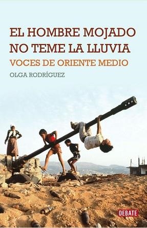 HOMBRE MOJADO NO TEME LA LLUVIA, EL | 9788483068267 | RODRIGUEZ, OLGA | Llibreria L'Illa - Llibreria Online de Mollet - Comprar llibres online
