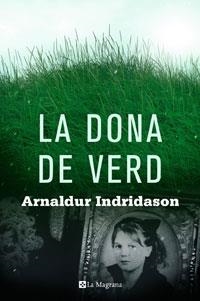 DONA DE VERD, LA | 9788498675511 | INDRIDASON, ARNALDUR | Llibreria L'Illa - Llibreria Online de Mollet - Comprar llibres online