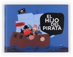 HIJO DEL PIRATA, EL | 9788467535341 | BOURGEAU, VINCENT | Llibreria L'Illa - Llibreria Online de Mollet - Comprar llibres online