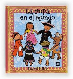 ROPA EN EL MUNDO, LA | 9788467531688 | FULLER, RACHEL | Llibreria L'Illa - Llibreria Online de Mollet - Comprar llibres online