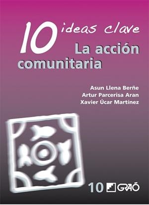10 IDEAS CLAVE (LA ACCION COMUNITARIA) | 9788478277049 | LLENA BERÑE, ASUN / ARTUR PARCERISA  ARAN