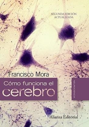COMO FUNCIONA EL CEREBRO | 9788420662718 | MORA, FRANCISCO | Llibreria L'Illa - Llibreria Online de Mollet - Comprar llibres online