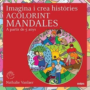 IMAGINA I CREA HISTORIES ACOLORINT MANDALES | 9788496697508 | VANLAER, NATHALIE
