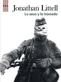 LO SECO Y LO HUMEDO | 9788498675313 | LITTELL, JONATHAN | Llibreria L'Illa - Llibreria Online de Mollet - Comprar llibres online
