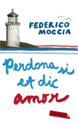 PERDONA SI ET DIC AMOR | 9788492549597 | MOCCIA, FEDERICO | Llibreria L'Illa - Llibreria Online de Mollet - Comprar llibres online