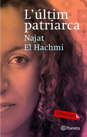 ÚLTIM PATRIARCA, L' | 9788492549757 | EL HACHMI, NAJAT | Llibreria L'Illa - Llibreria Online de Mollet - Comprar llibres online