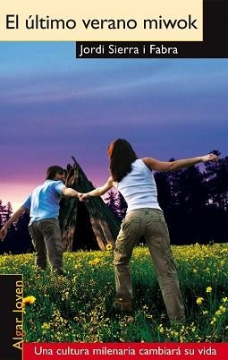 ULTIMO VERANO MIWOK, EL | 9788498451528 | SIERRA FABRA, JORDI | Llibreria L'Illa - Llibreria Online de Mollet - Comprar llibres online