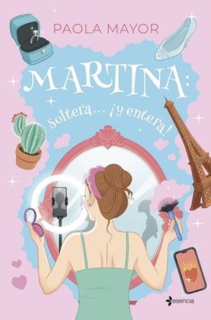 MARTINA: SOLTERA... ¡Y ENTERA! | 9788408296539 | MAYOR, PAOLA | Llibreria L'Illa - Llibreria Online de Mollet - Comprar llibres online