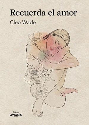 RECUERDA EL AMOR | 9788410378322 | WADE, CLEO | Llibreria L'Illa - Llibreria Online de Mollet - Comprar llibres online