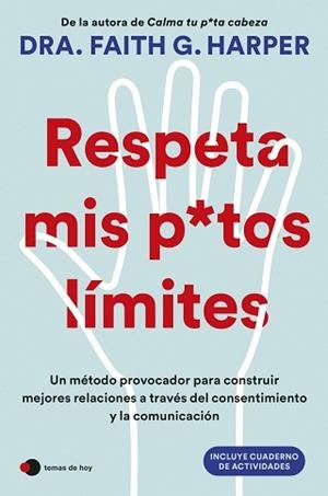 RESPETA MIS PUTOS LÍMITES | 9788410293342 | FAITH G. HARPER