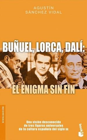BUÑUEL LORCA DALI EL ENIGMA SIN FIN | 9788408086338 | SÁNCHEZ VIDAL, AGUSTIN | Llibreria L'Illa - Llibreria Online de Mollet - Comprar llibres online