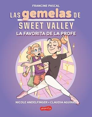 GEMELAS DE SWEET VALLEY: LA FAVORITA DE LA PROFE (LIBRO 2) | 9788419802682 | PASCAL, FRANCINE