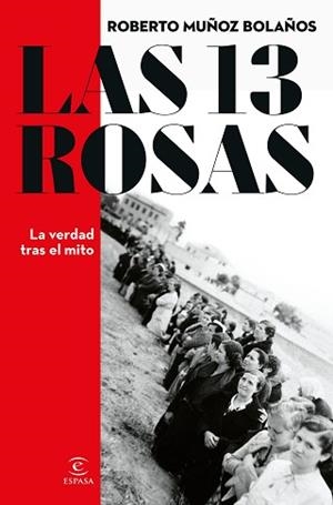 13 ROSAS. LA VERDAD TRAS EL MITO | 9788467066869 | MUÑOZ BOLAÑOS, ROBERTO | Llibreria L'Illa - Llibreria Online de Mollet - Comprar llibres online