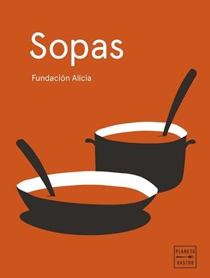 SOPAS. EDICIÓN TAPA BLANDA | 9788408295365 | FUNDACIÓN ALÍCIA | Llibreria L'Illa - Llibreria Online de Mollet - Comprar llibres online