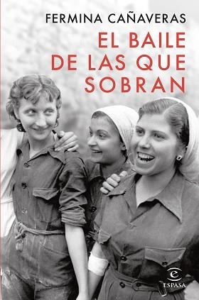BAILE DE LAS QUE SOBRAN | 9788467075359 | CAÑAVERAS, FERMINA | Llibreria L'Illa - Llibreria Online de Mollet - Comprar llibres online