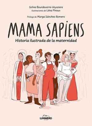 MAMA SAPIENS | 9788410378346 | BOURDEVERRE-VEYSSIÈRE, SOLINE/PIROUX, LÉNA | Llibreria L'Illa - Llibreria Online de Mollet - Comprar llibres online