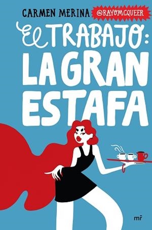 TRABAJO: LA GRAN ESTAFA | 9788427053410 | MERINA, CARMEN | Llibreria L'Illa - Llibreria Online de Mollet - Comprar llibres online
