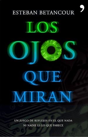 OJOS QUE MIRAN, LOS | 9788484607953 | BETANCOUR, ESTEBAN