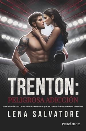 TRENTON: PELIGROSA ADICCIÓN | 9788408297871 | SALVATORE, LENA | Llibreria L'Illa - Llibreria Online de Mollet - Comprar llibres online