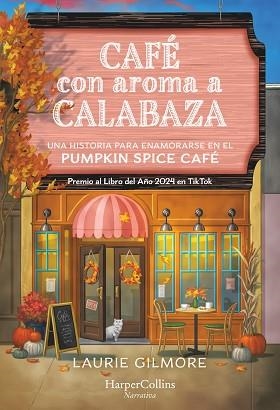CAFÉ CON AROMA A CALABAZA | 9788410641501 | GILMORE, LAURIE | Llibreria L'Illa - Llibreria Online de Mollet - Comprar llibres online
