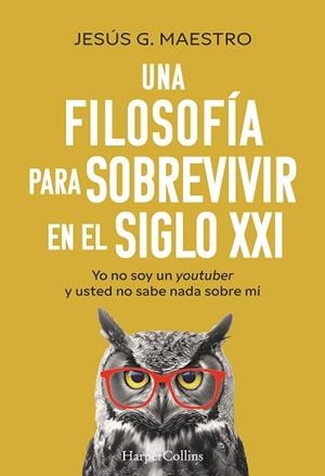 FILOSOFÍA PARA SOBREVIVIR EN EL SIGLO XXI, UNA | 9788410641914 | G. MAESTRO, JESÚS | Llibreria L'Illa - Llibreria Online de Mollet - Comprar llibres online