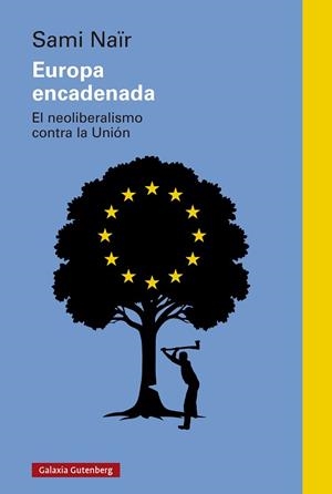 EUROPA ENCADENADA | 9788410317659 | NAÏR, SAMI | Llibreria L'Illa - Llibreria Online de Mollet - Comprar llibres online