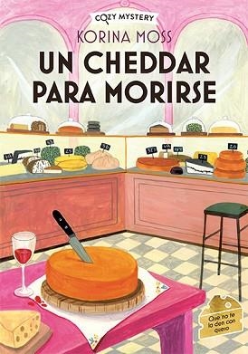 CHEEDAR PARA MORIRSE (COZY MYSTERY), UN | 9788410206038 | MOSS, KORINA | Llibreria L'Illa - Llibreria Online de Mollet - Comprar llibres online