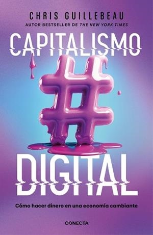 CAPITALISMO DIGITAL | 9788418053498 | GUILLEBEAU, CHRIS | Llibreria L'Illa - Llibreria Online de Mollet - Comprar llibres online