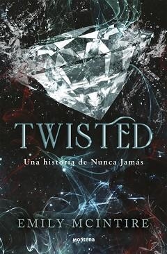 TWISTED (NUNCA JAMÁS 4) | 9788410050938 | MCINTIRE, EMILY | Llibreria L'Illa - Llibreria Online de Mollet - Comprar llibres online