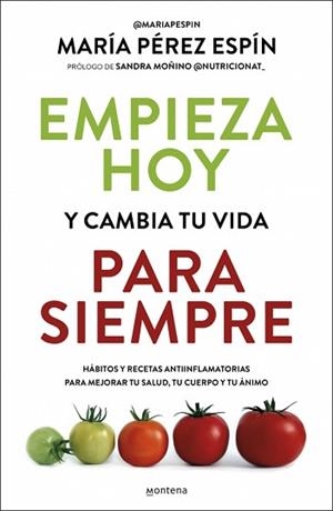 EMPIEZA HOY Y CAMBIA TU VIDA PARA SIEMPRE | 9788410395220 | PÉREZ ESPÍN, MARÍA | Llibreria L'Illa - Llibreria Online de Mollet - Comprar llibres online