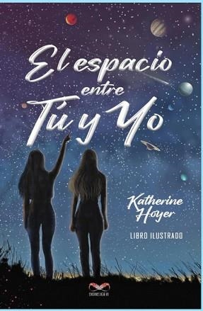 ESPACIO ENTRE TÚ Y YO, EL | 9789801844167 | HOYER, KATHERINE | Llibreria L'Illa - Llibreria Online de Mollet - Comprar llibres online
