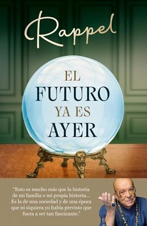 FUTURO YA ES AYER, EL | 9788410274006 | RAPPEL | Llibreria L'Illa - Llibreria Online de Mollet - Comprar llibres online