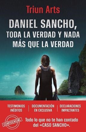 DANIEL SANCHO. TODA LA VERDAD Y NADA MÁS QUE LA VERDAD | 9788466681964 | ARTS, TRIUN | Llibreria L'Illa - Llibreria Online de Mollet - Comprar llibres online