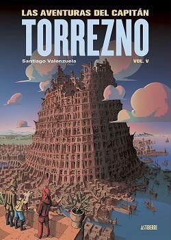 AVENTURAS DEL CAPITÁN TORREZNO 5, LAS | 9788410332331 | VALENZUELA, SANTIAGO