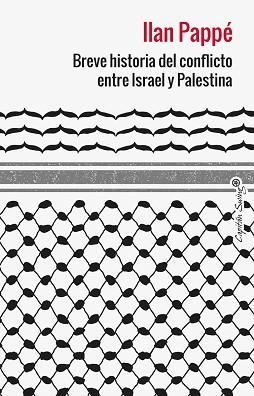 BREVE HISTORIA DEL CONFLICTO ENTRE ISRAEL Y PALESTINA | 9788412953039 | PAPPE, ILAN | Llibreria L'Illa - Llibreria Online de Mollet - Comprar llibres online