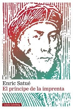 PRÍNCIPE DE LA IMPRENTA, EL | 9788410317277 | SATUÉ, ENRIC