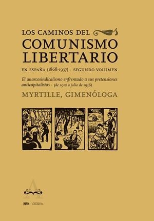 CAMINOS DEL COMUNISMO LIBERTARIO EN ESPAÑA (1868-1937), LOS | 9788418998935 | GONZALBO, MYRTILLE | Llibreria L'Illa - Llibreria Online de Mollet - Comprar llibres online