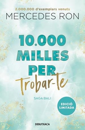 10.000 MILLES PER TROBAR-TE (EDICIÓ EN CATALÀ) (BALI 2) | 9788419394576 | RON, MERCEDES | Llibreria L'Illa - Llibreria Online de Mollet - Comprar llibres online