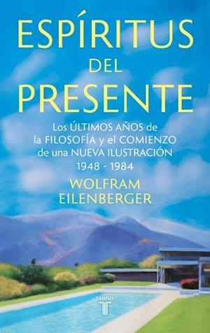 ESPÍRITUS DEL PRESENTE | 9788430627233 | EILENBERGER, WOLFRAM | Llibreria L'Illa - Llibreria Online de Mollet - Comprar llibres online