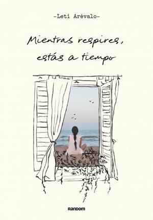 MIENTRAS RESPIRES, ESTÁS A TIEMPO | 9788419441249 | ARÉVALO, LETICIA