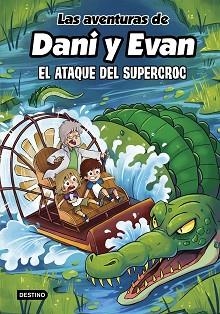 AVENTURAS DE DANI Y EVAN 11. EL ATAQUE DEL SUPERCROC | 9788408297925 | LAS AVENTURAS DE DANI Y EVAN | Llibreria L'Illa - Llibreria Online de Mollet - Comprar llibres online