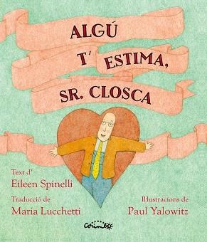 ALGÚ T'ESTIMA SR. CLOSCA | 9788484706786 | SPINELLI, ELIEEN | Llibreria L'Illa - Llibreria Online de Mollet - Comprar llibres online