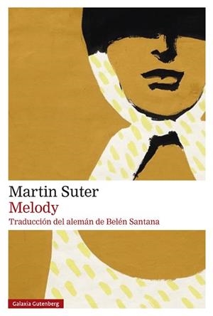 MELODY | 9788410107793 | SUTER, MARTIN | Llibreria L'Illa - Llibreria Online de Mollet - Comprar llibres online